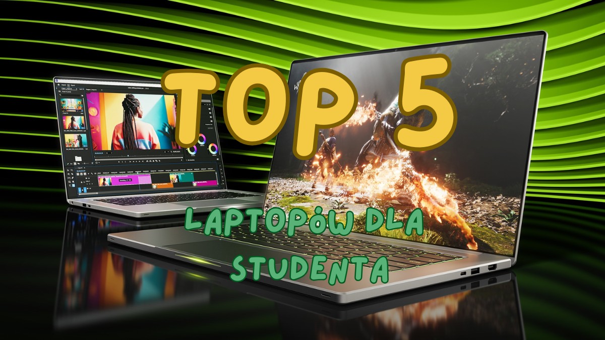 TOP 5 laptopów dla studenta. Do nauki, pracy i grania