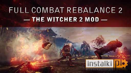 Witcher 2 Full combat Rebalance
