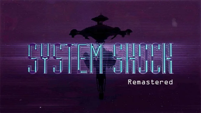 System Shock Remastered