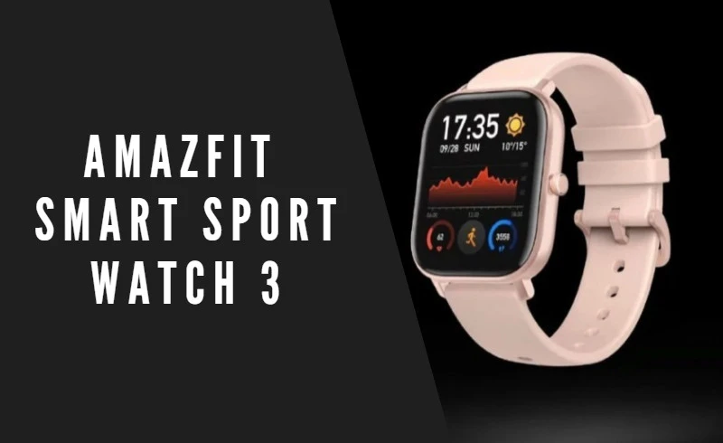 Zegarek Amazfit Smart Sport Watch 3 zadebiutuje 27 sierpnia. Jest na co czekać?