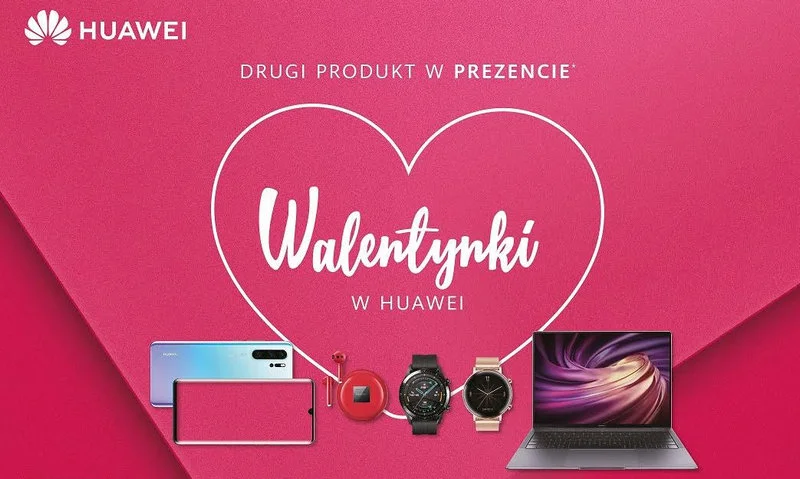 Huawei: drugi produkt w prezencie z okazji Walentynek
