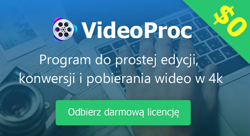 VideoProc – rozbudowany program  do edycji wideo 4K do zdobycia za darmo