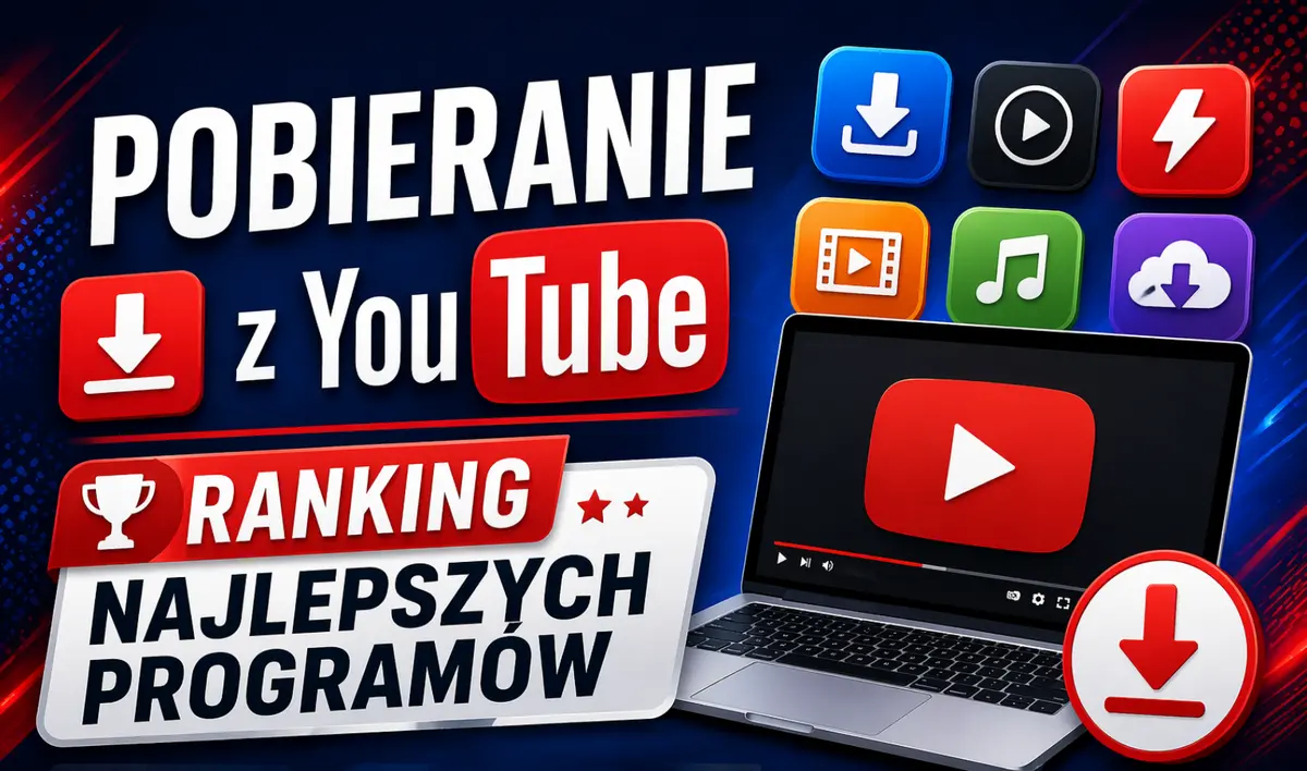 Pobieranie z YouTube – 10 najlepszych programów