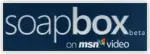 Soapbox on MSN Video