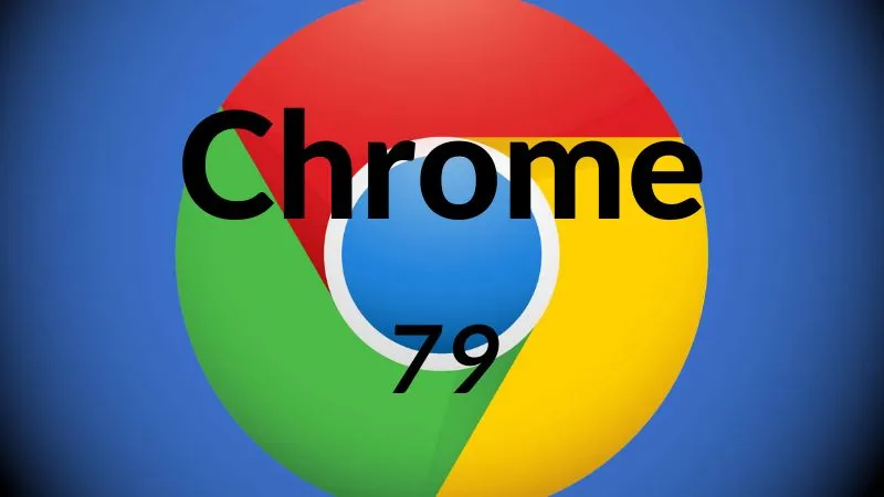 Chrome 79 został właśnie udostępniony z 51 poprawkami bezpieczeństwa