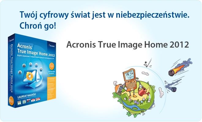 Straciłeś swoje cenne dane? Opowiedz nam o tym. Konkurs Acronis True Image Home 2012