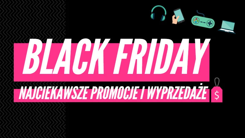 Black Friday 2018 – najciekawsze promocje i wyprzedaże [LIVEBLOG]