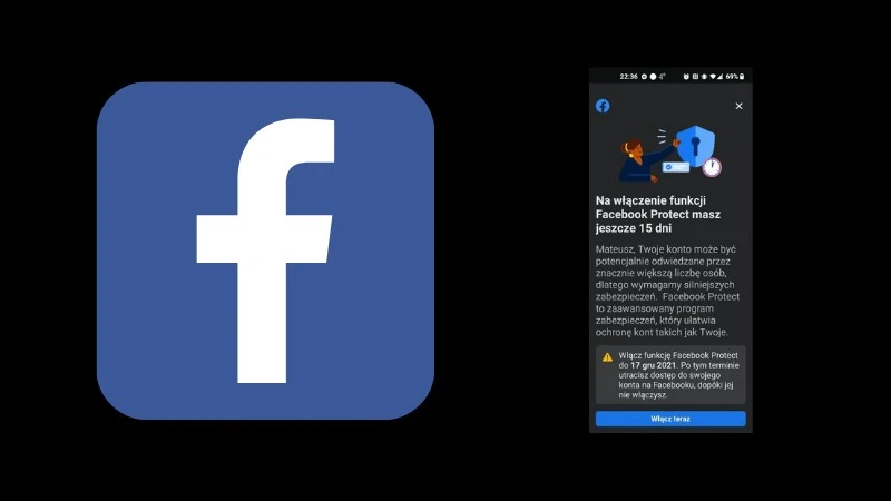Włącz Facebook Protect albo utracisz dostęp do konta na Facebooku
