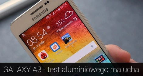 Samsung Galaxy A3 – test aluminiowego malucha