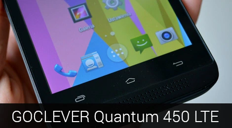 Test GOCLEVER Quantum 450 LTE: czysty Android i LTE w budżetowej konstrukcji