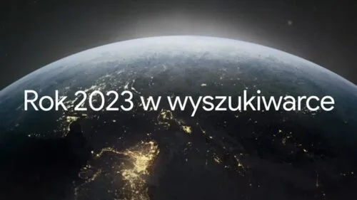 Google podsumowuje 2023 rok. Tego najczęściej szukali Polacy