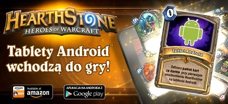Hearthstone Heroes of Warcraft już dostępne na Androidzie!