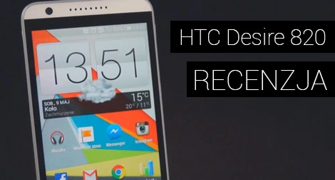HTC Desire 820 – recenzja wideo (test)