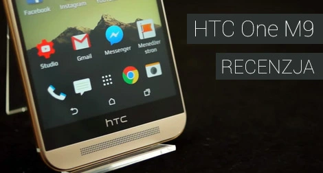 HTC One M9 – recenzja wideo (test)