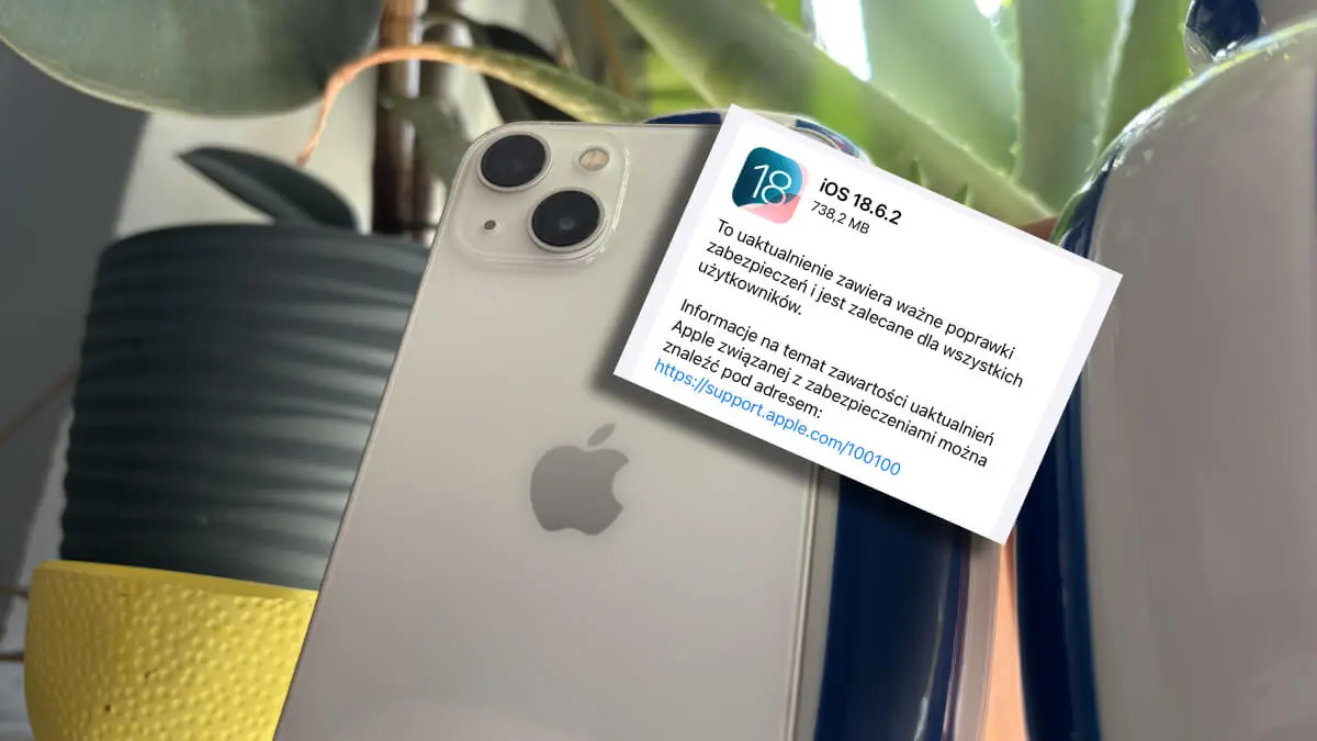 iOS 18.6.2 już dostępny. Pobierz, jeśli cenisz sobie bezpieczeństwo