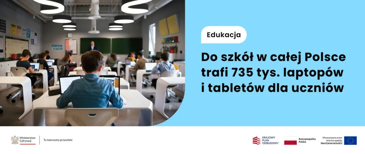 Polskie szkoły będą nowoczesne. Trafi do nich 735 tys. laptopów