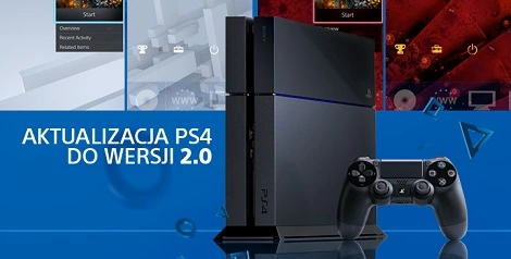 Sony zapowiada aktualizację 2.0 dla PlayStation 4