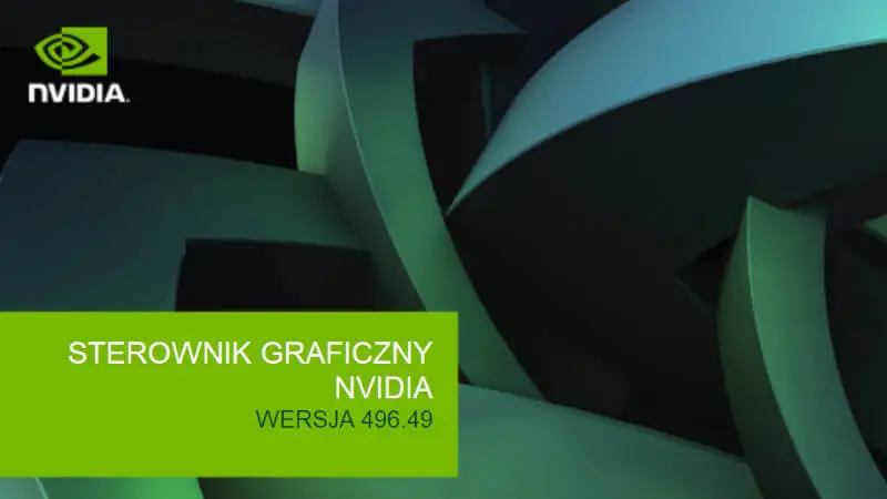 Nowe sterowniki Nvidia GeForce 496.49 WHQL. Zakończono wsparcie kolejnej serii GPU