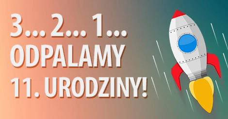 KONKURS! Odpalamy 11. urodziny portalu