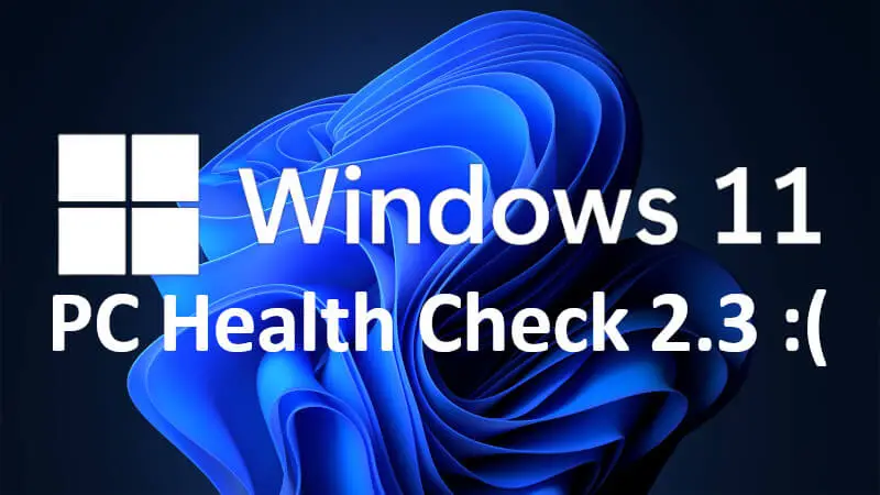 PC Health Check 2.3 pod Windowsa 11 raczej nic ci nie powie, Microsoft go zepsuł, ale jest alternatywa