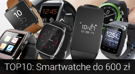 Budżetowy smartwatch? Wybraliśmy 10 najciekawszych urządzeń
