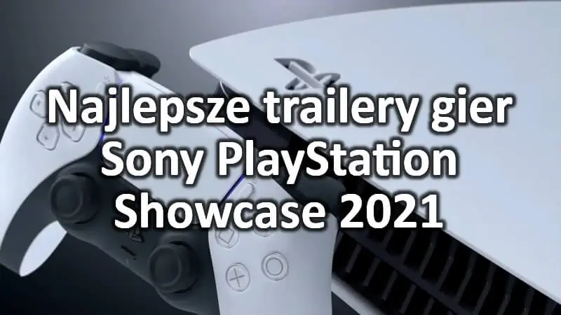 Ogrom prezentacji gier na Sony PS Showcase. Zobacz najlepsze trailery nie tylko z PS5