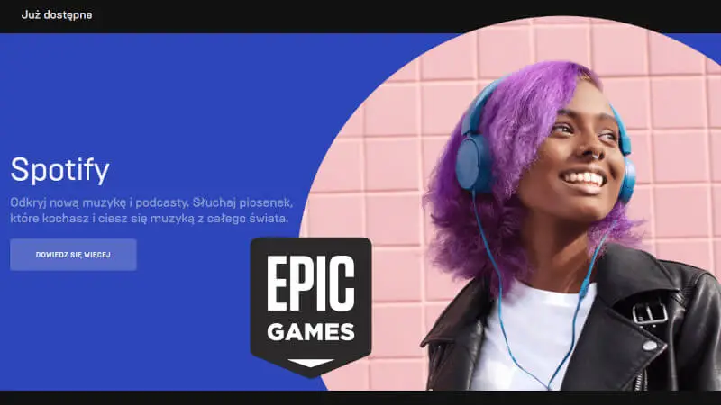 Spotify trafia do Epic Games Store. Wkrótce jeszcze więcej aplikacji na Epicu