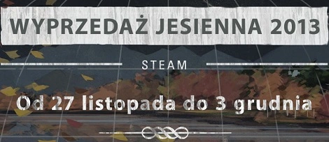 Ruszyły jesienne wyprzedaże gier na Steam
