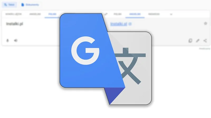 Tłumacz Google ze wsparciem dla nowych języków pierwszy raz od… czterech lat
