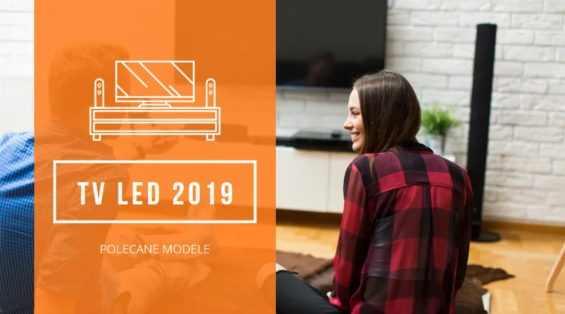 Nie tylko OLED – przegląd najlepszych modeli TV LED z 2019 r.
