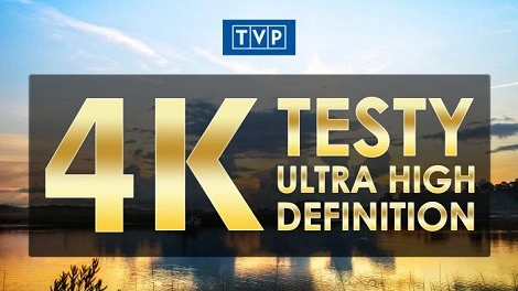 TVP rozpoczyna testy emisji materiałów w 4K