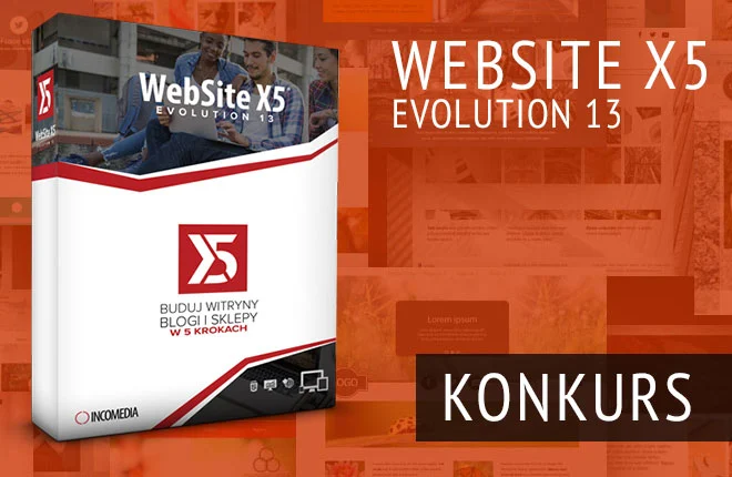 Konkurs! Wygraj WebSite X5 Evolution 13